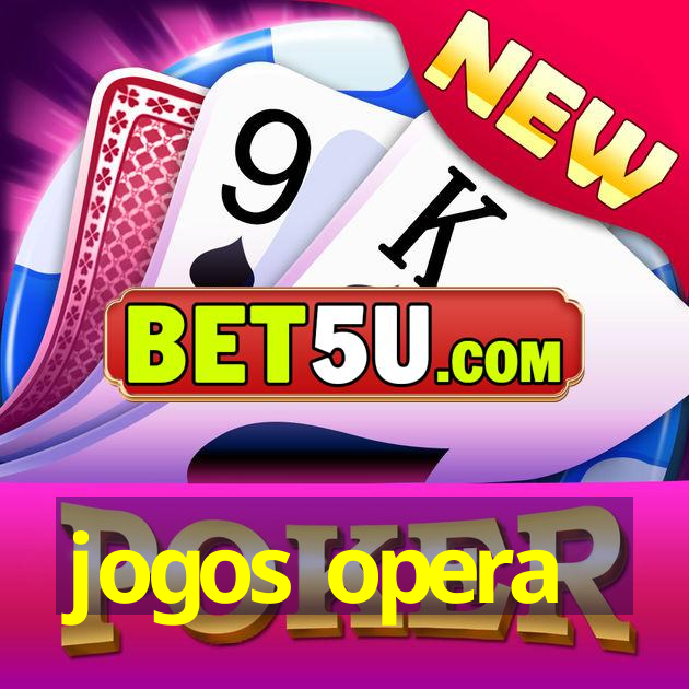 jogos opera